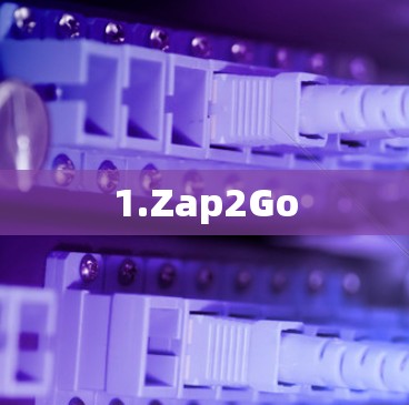 1.Zap2Go 1.Zap2Go